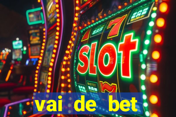 vai de bet plataforma gusttavo lima